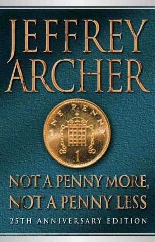 Not a Penny More, Not a Penny Less (9780007115426) by Archer, Jeffrey