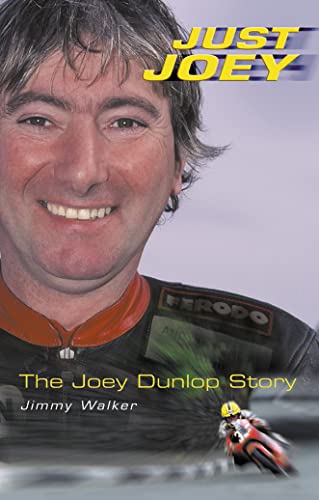 Beispielbild fr Just Joey: The Joey Dunlop Story zum Verkauf von WorldofBooks