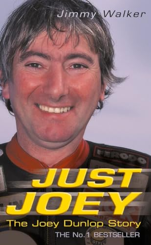 Stock image for Just Joey: The Joey Dunlop Story for sale by AwesomeBooks