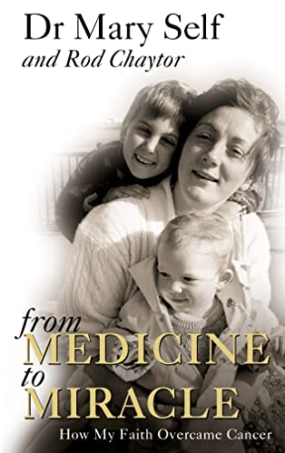 9780007115624: From Medicine to Miracle: How My Faith Overcame Cancer