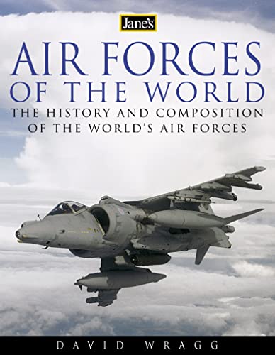 Imagen de archivo de Jane's Air Forces of the World - The History and Composition of the World's Air Forces a la venta por WorldofBooks