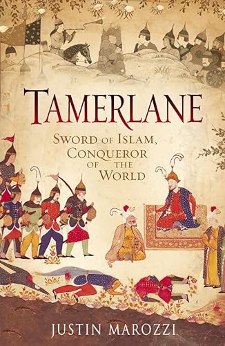 Beispielbild fr Tamerlane: Sword of Islam, Conqueror of the World zum Verkauf von WorldofBooks