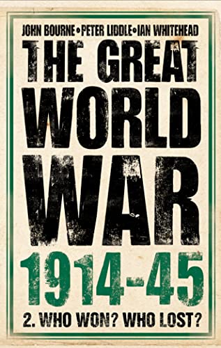 9780007116188: The Great World War 1914-1945: Who Won, Who Lost