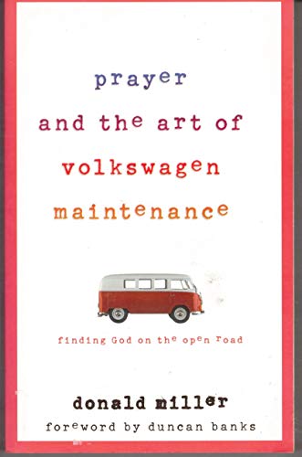 9780007116232: Prayer and the Art of Volkswagen Maintenance: Finding God on the Open Road