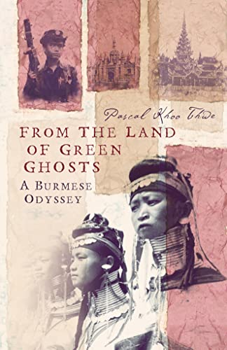 Stock image for From the Land of Green Ghosts: A Burmese Odyssey for sale by AwesomeBooks