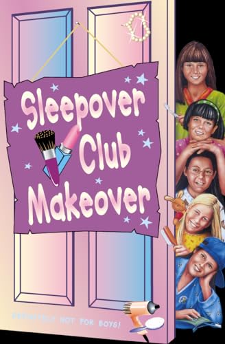 9780007118007: Sleepover Club Makeover (The Sleepover Club, Book 52)