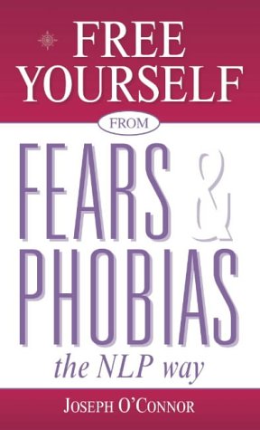 9780007118236: The NLP Way: Free Yourself from Fears and Phobias