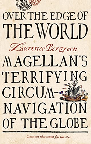 Stock image for Over the Edge of the World : Magellan's Terrifying Circumnavigation of the Globe for sale by Better World Books Ltd