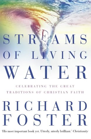 9780007118403: Streams of Living Water: Celebrating the Great Traditions of Christian Faith
