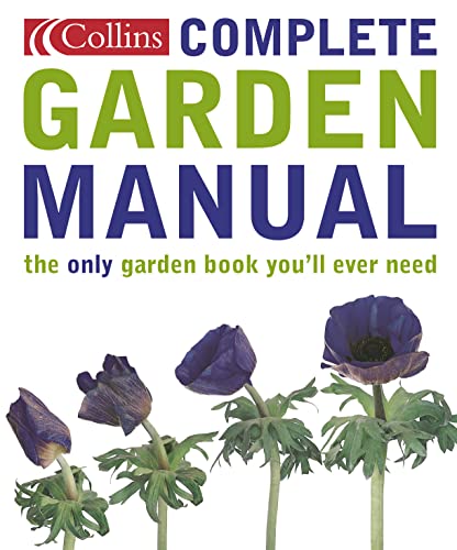 9780007118571: Collins Complete Garden Manual: The Only Garden Book You'll Ever Need