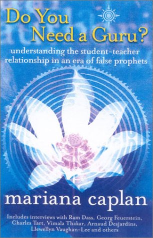 Stock image for Do You Need a Guru?: Understanding the Student--Teacher Relationship in an Era of False Prophets for sale by ThriftBooks-Dallas