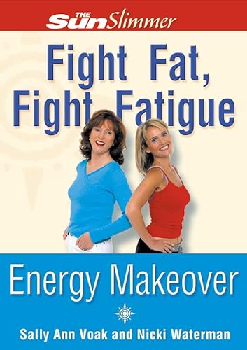 Imagen de archivo de Sun Slimmer: Fight Fat, Fight Fatigue - Energy Makeover a la venta por WorldofBooks