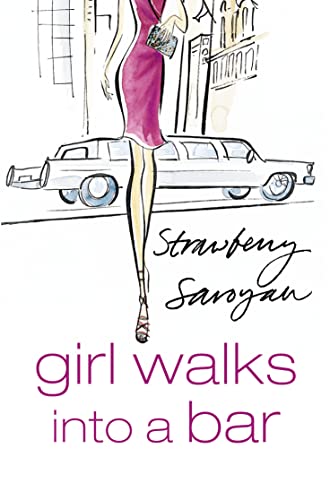 Girl Walks into a Bar (9780007118977) by Strawberry Saroyan