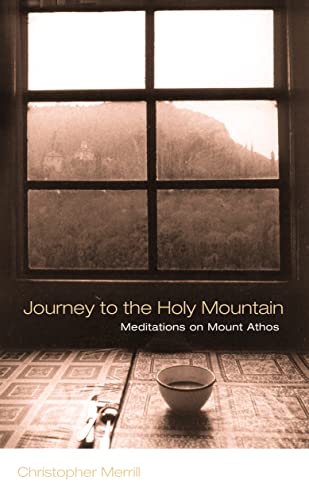 Stock image for Journey to the Holy Mountain: Meditations on Mount Athos for sale by WorldofBooks