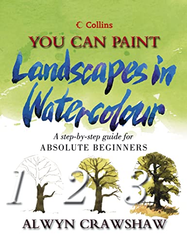 Stock image for Landscapes in Watercolour: A step-by-step guide for absolute beginners (Collins You Can Paint) (Collins You Can Paint S.) for sale by Goldstone Books