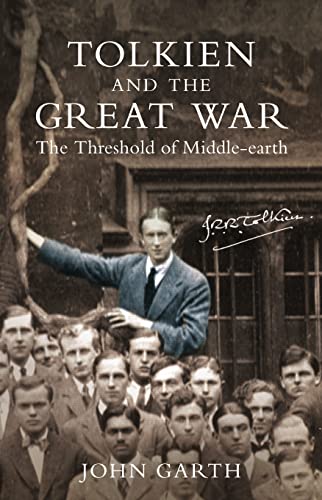 Stock image for Tolkien and the Great War: The Threshold of Middle-Earth for sale by WorldofBooks