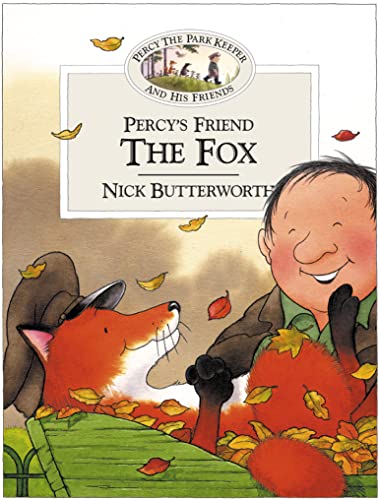 Percy's Friend the Fox (Percy the Park Keeper & His Friends) (9780007119776) by Butterworth, Nick