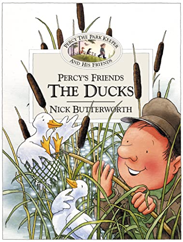 Percy's Friends the Ducks (Percy the Park Keeper & His Friends) (9780007119820) by Nick Butterworth