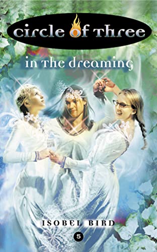 Imagen de archivo de In the Dreaming: Book 5 (Circle of Three) a la venta por WorldofBooks