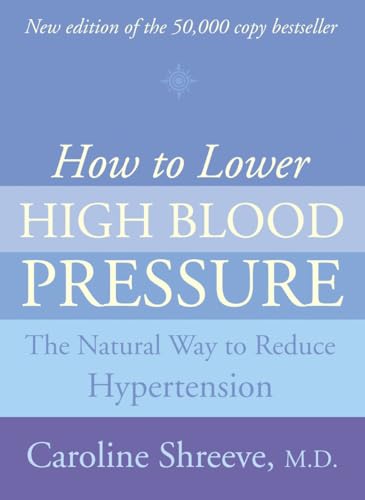 Beispielbild fr HOW TO LOWER HIGH BLOOD PRESSURE: The Natural Four Point Plan to Reduce Hypertension zum Verkauf von Goldstone Books