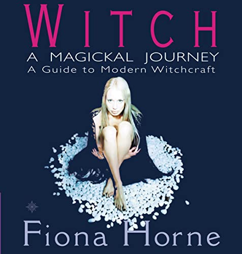 9780007121328: Witch: a Magickal Journey: A Hip Guide to Modern Witchcraft: A Magickal Journey - A Guide to Modern Witchcraft