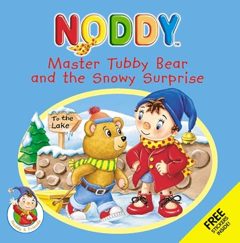 Master Tubby Bear and the Snowy Surprise (Noddy & Friends) (9780007121694) by Enid Blyton