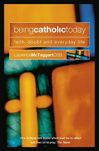 9780007121793: Being Catholic Today: Faith, Doubt and Everyday Life