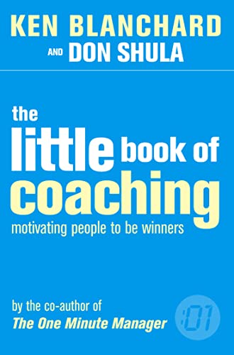 Imagen de archivo de The Little Book of Coaching (The One Minute Manager): Motivating People to Be Winners a la venta por AwesomeBooks