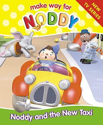 Stock image for Noddy and the New Taxi (Make Way for Noddy: 4): No. 4 for sale by WorldofBooks