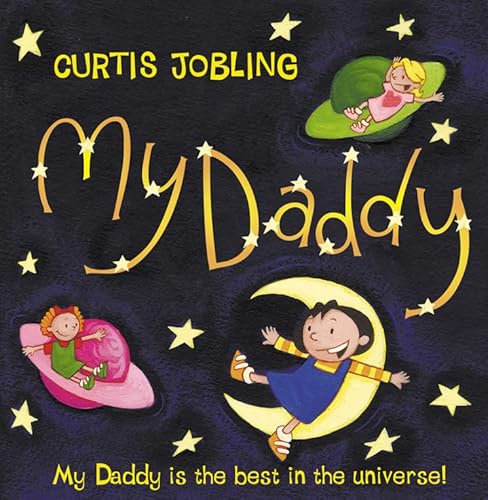 9780007122547: My Daddy: My Daddy Is the Best in the Universe