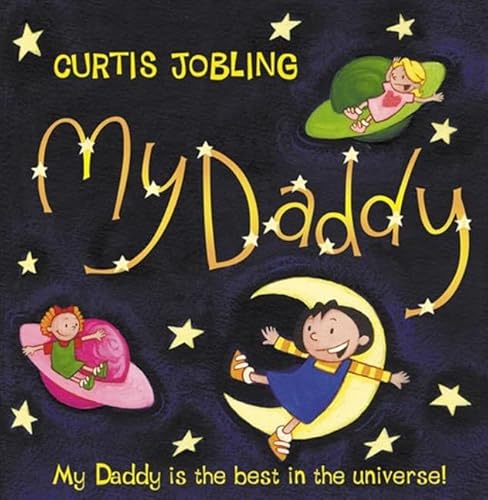 9780007122554: My Daddy: My Daddy Is the Best in the Universe!