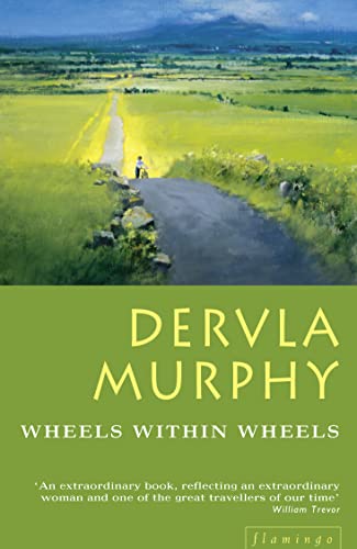 Wheels Within Wheels (9780007123094) by Dervla Murphy