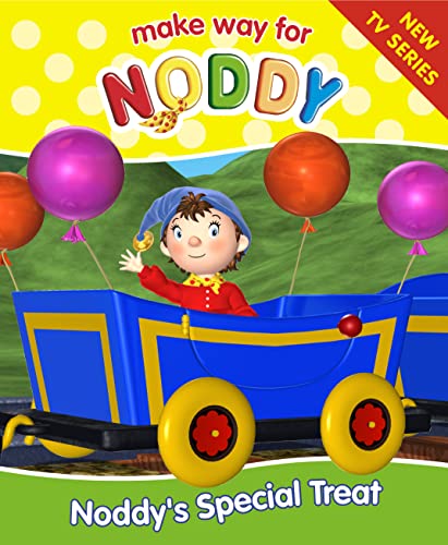 Stock image for MAKE WAY FOR NODDY (10) - NODDY'S SPECIAL TREAT for sale by Wonder Book