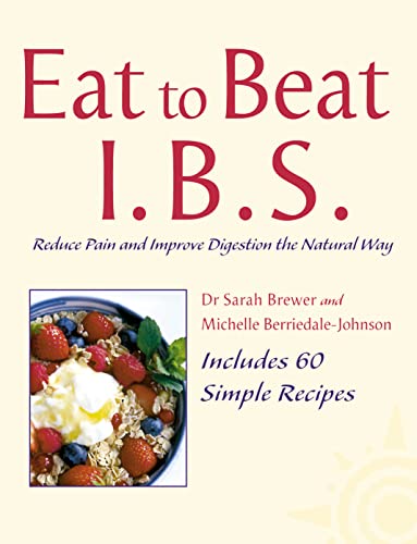 9780007124138: I.b.s. Irritable Bowel Syndrome: Reduce Pain and Improve Digestion the Natural Way (Eat to Beat)