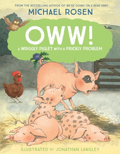 Beispielbild fr Oww!: A funny farmyard story from the bestselling author of We  re Going on a Bear Hunt zum Verkauf von WorldofBooks