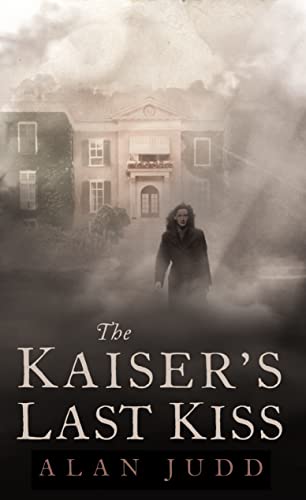 9780007124466: The Kaiser’s Last Kiss