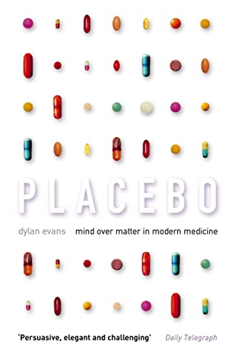 9780007126132: PLACEBO: Mind over Matter in Modern Medicine