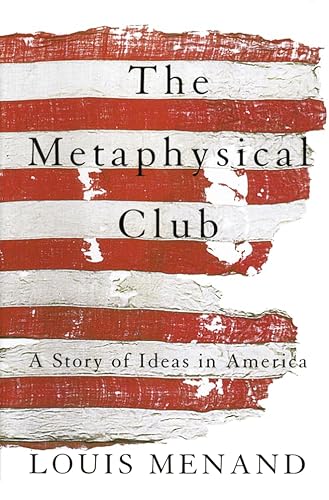 Stock image for The Metaphysical Club: A Story of Ideas in America for sale by WorldofBooks