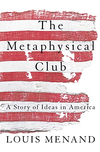 9780007126903: The Metaphysical Club: A Story of Ideas in America
