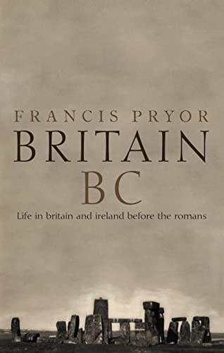 Imagen de archivo de Britain BC: Life In Britain and Ireland before the Romans a la venta por WorldofBooks