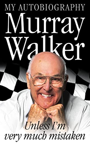 Murray Walker My Autobiography Unless I m very much mistaken