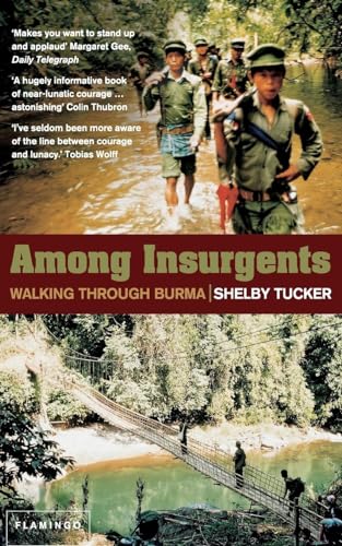 Stock image for Among Insurgents: Walking Through Burma for sale by ThriftBooks-Dallas