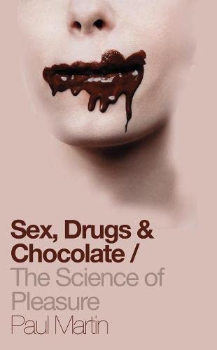 Beispielbild fr Sex, Drugs and Chocolate zum Verkauf von Wonder Book