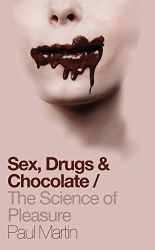 9780007127085: Sex, Drugs and Chocolate