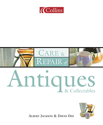 Beispielbild fr Collins Care and Repair Of Antiques zum Verkauf von WorldofBooks