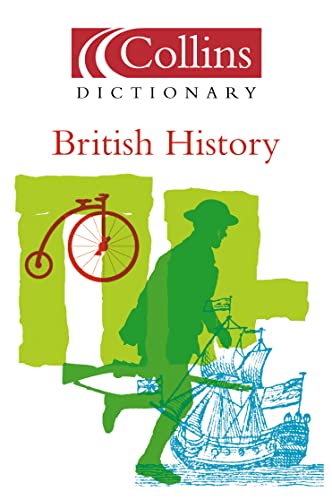 9780007128068: British History (Collins Dictionary Of . . .)