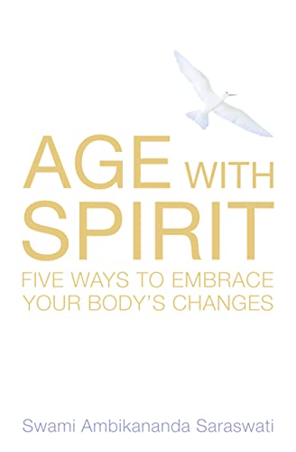 9780007128242: Age with Spirit: Five Ways to Embrace Change in Your Life