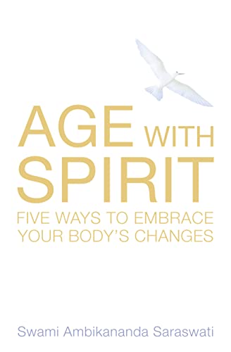 9780007128242: Age With Spirit: Five Ways to Embrace Change in Your Life