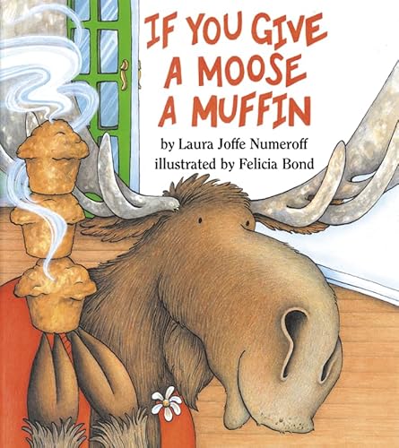 Stock image for If You Give a Moose a Muffin for sale by Goldstone Books