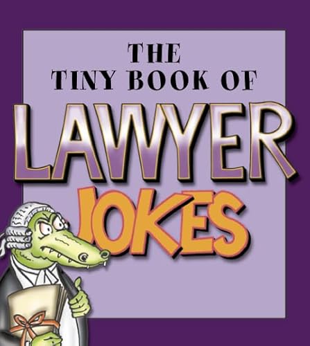 Imagen de archivo de The Tiny Book of Lawyer Jokes a la venta por WorldofBooks